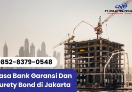Jasa Bank Garansi Dan Surety Bond di Jakarta