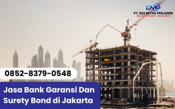Jasa Bank Garansi Dan Surety Bond di Jakarta