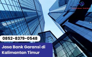 Jasa Bank Garansi di Kalimantan Timur
