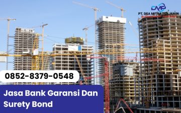 Jasa Bank Garansi Serang Banten dan Surety Bond PT Dsa Mitra Penjamin Tanpa Agunan