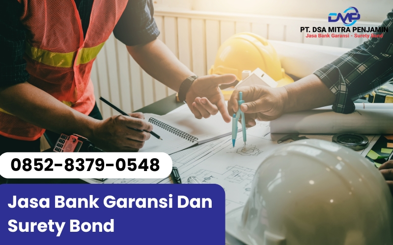Jasa Bank Garansi Serang Banten dan Surety Bond PT Dsa Mitra Penjamin Tanpa Agunan