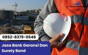 Jasa Bank Garansi Serang Banten dan Surety Bond PT Dsa Mitra Penjamin